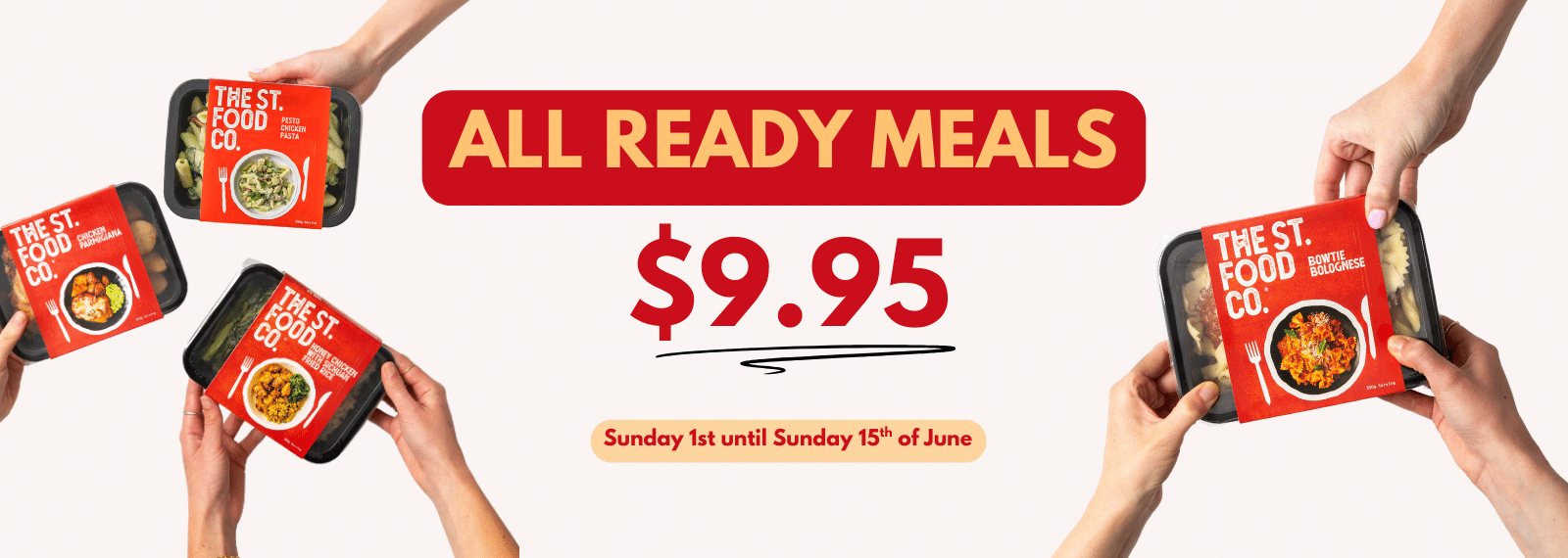 ALL ready meals just $9.95